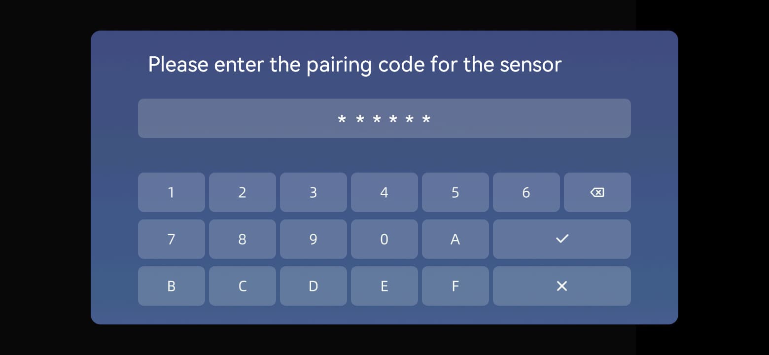 Enter the six characters on the sensor, then tap ✓