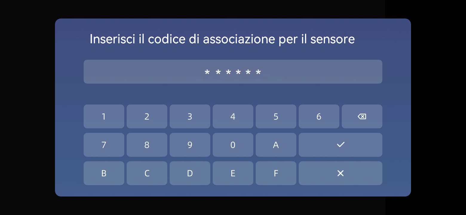 Inserire i sei caratteri del sensore e toccare ✓